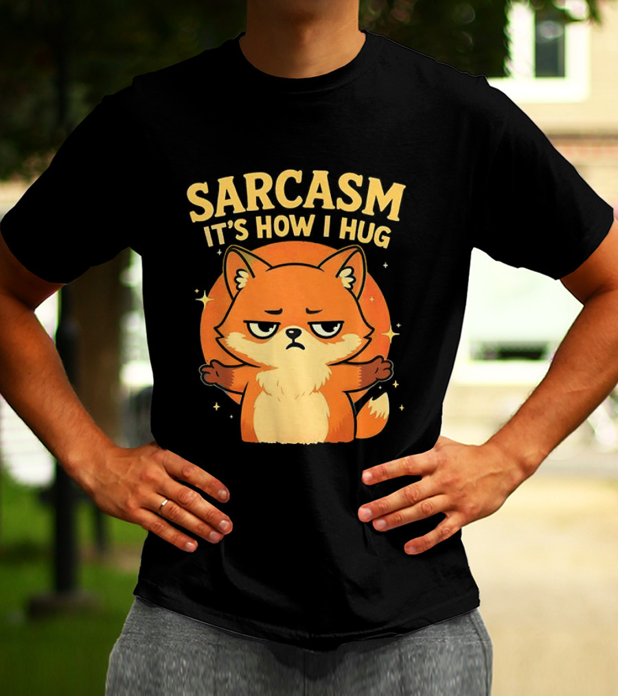 Sarcasm It's How I Hug Chibi Fox T-Shirt