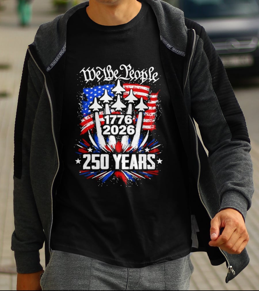 We The People 1776 2026 250 Years American Flag Celebration T-Shirt