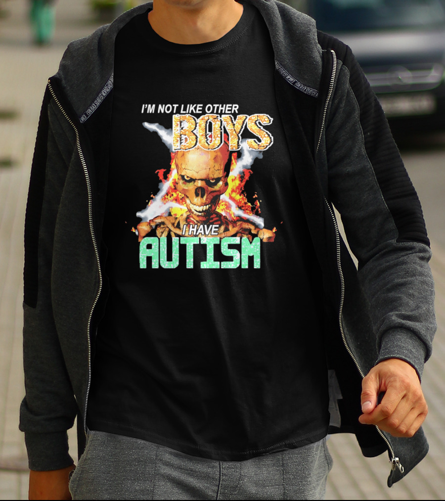 I'm Not Like Other Boys I Have Autism Skull Flaming T-Shirt