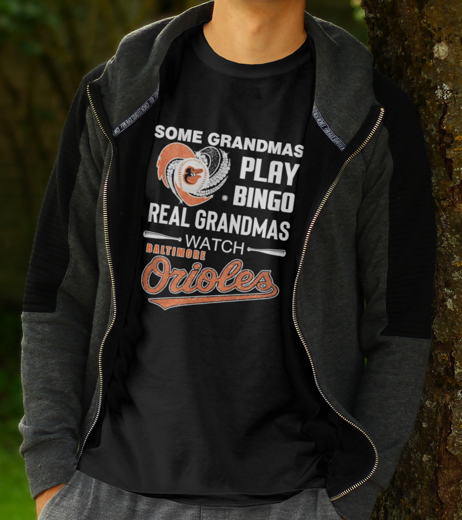 Baltimore Orioles Some Grandmas Play Bingo Real Grandmas T-Shirt