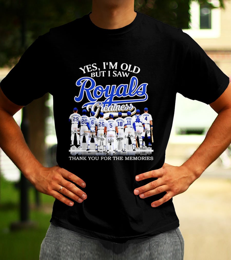 Yes I'm Old But I Saw Royals Legends Anderson White Wilson Otis Brett Auberach McRae Perez Gordon Thank You For The Memories T-Shirt