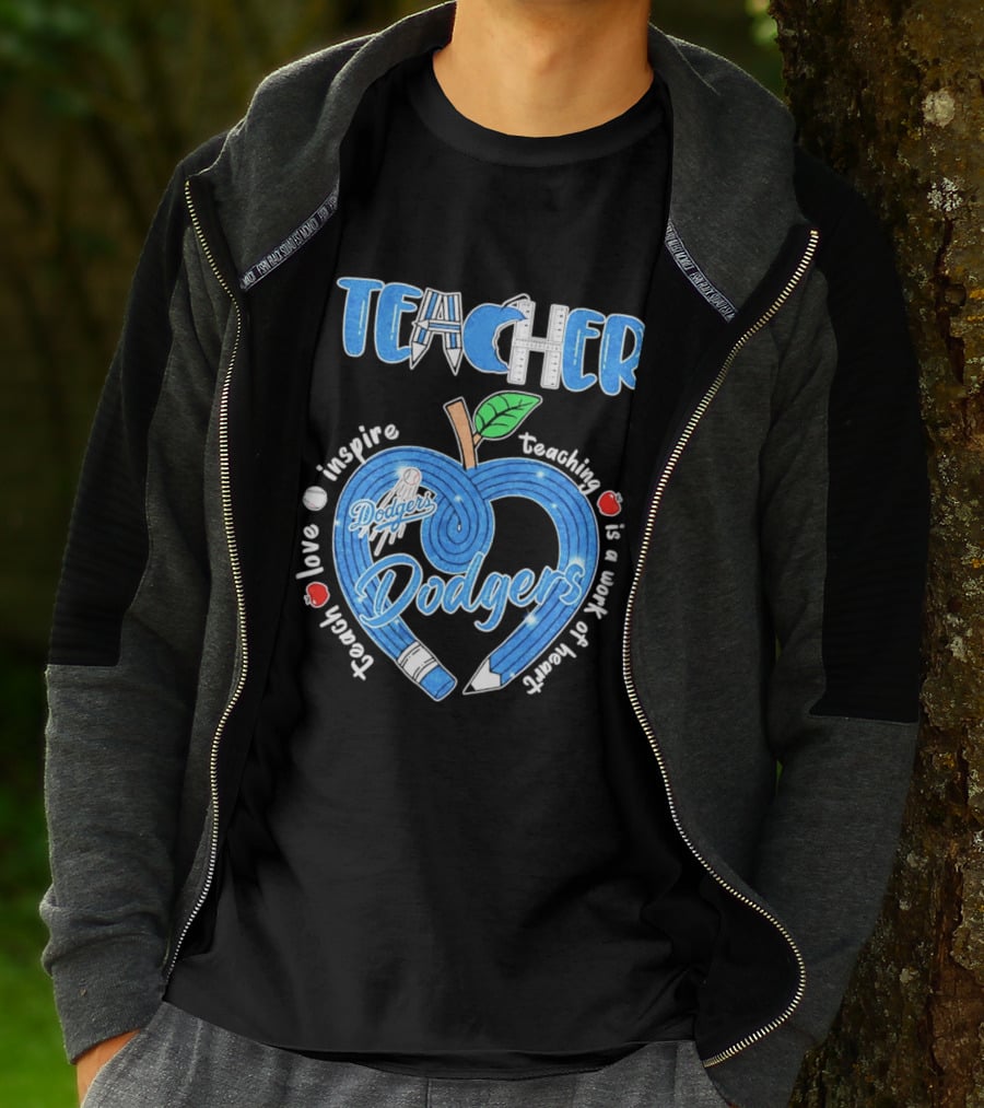Los Angeles Dodgers Teacher Appreciation Day 2026 Teaching Is A Work Of Heart T-Shirt