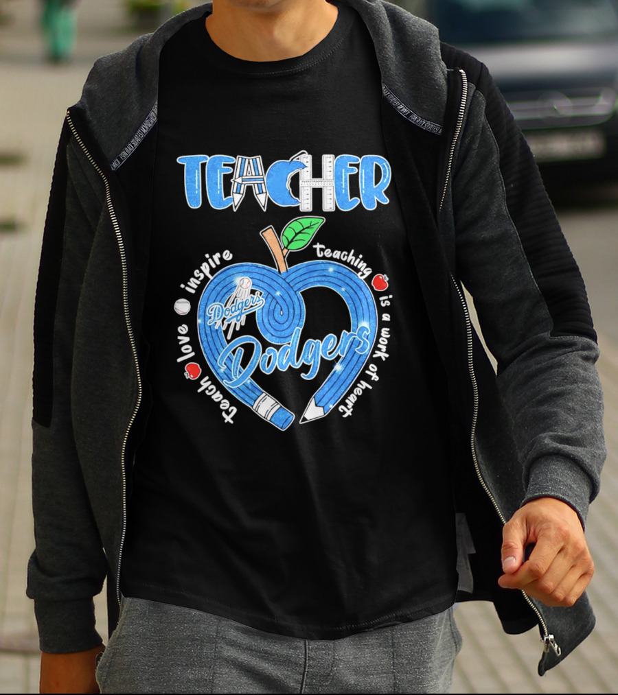 Los Angeles Dodgers Teacher Appreciation Day 2026 Teaching Is A Work Of Heart T-Shirt