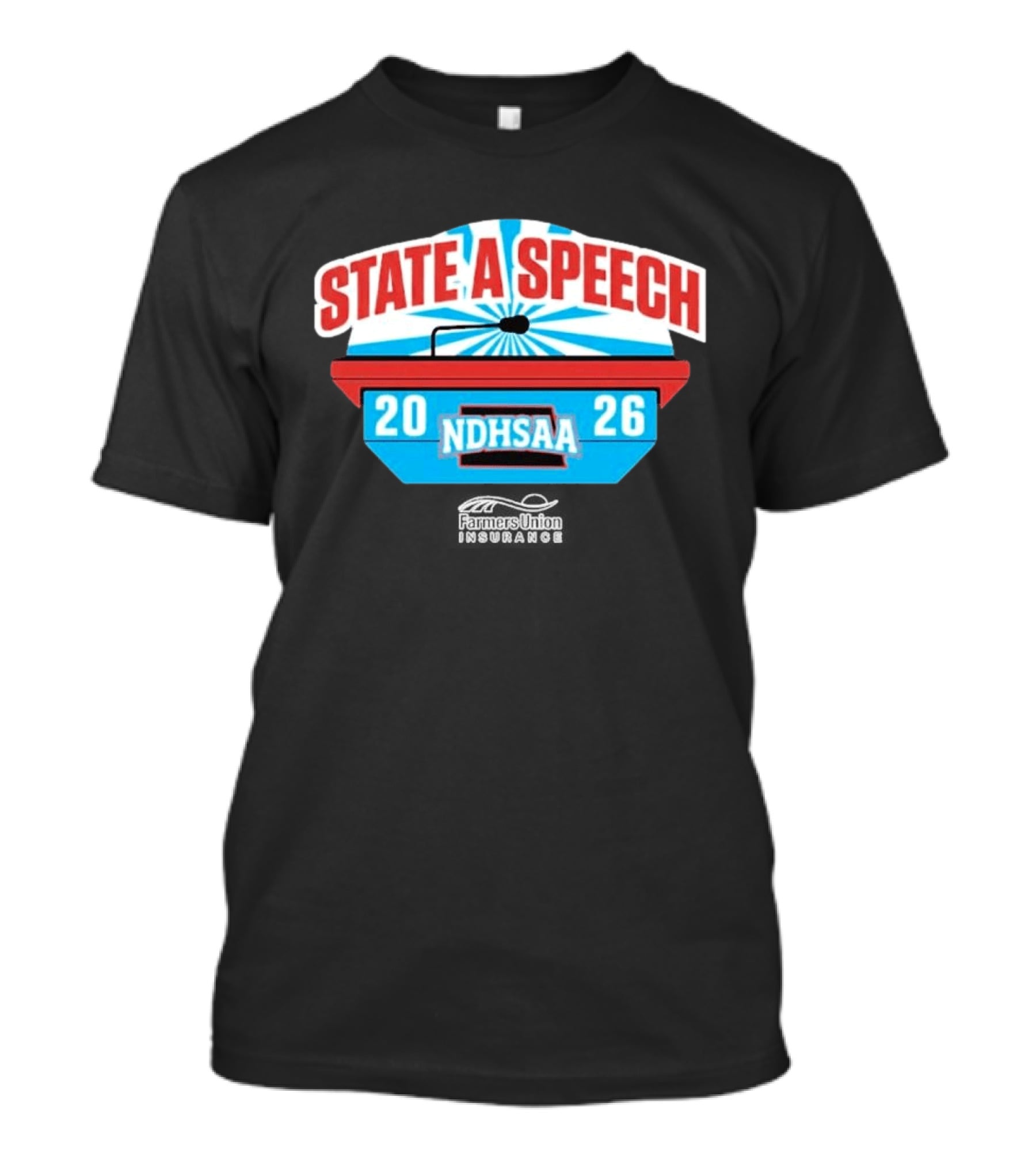 State A Speech NDHSAA 2026 Farmers Union Insurance T-Shirt