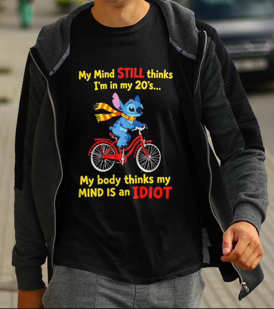 Stitch Riding Bike My Mind Still Thinks I'm In My 20's My Body Thinks My Mind Is An Idiot T-Shirt