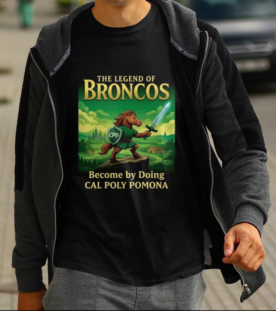 The Legend Of Broncos Become By Doing Adventure Cal Poly Pomona T-Shirt