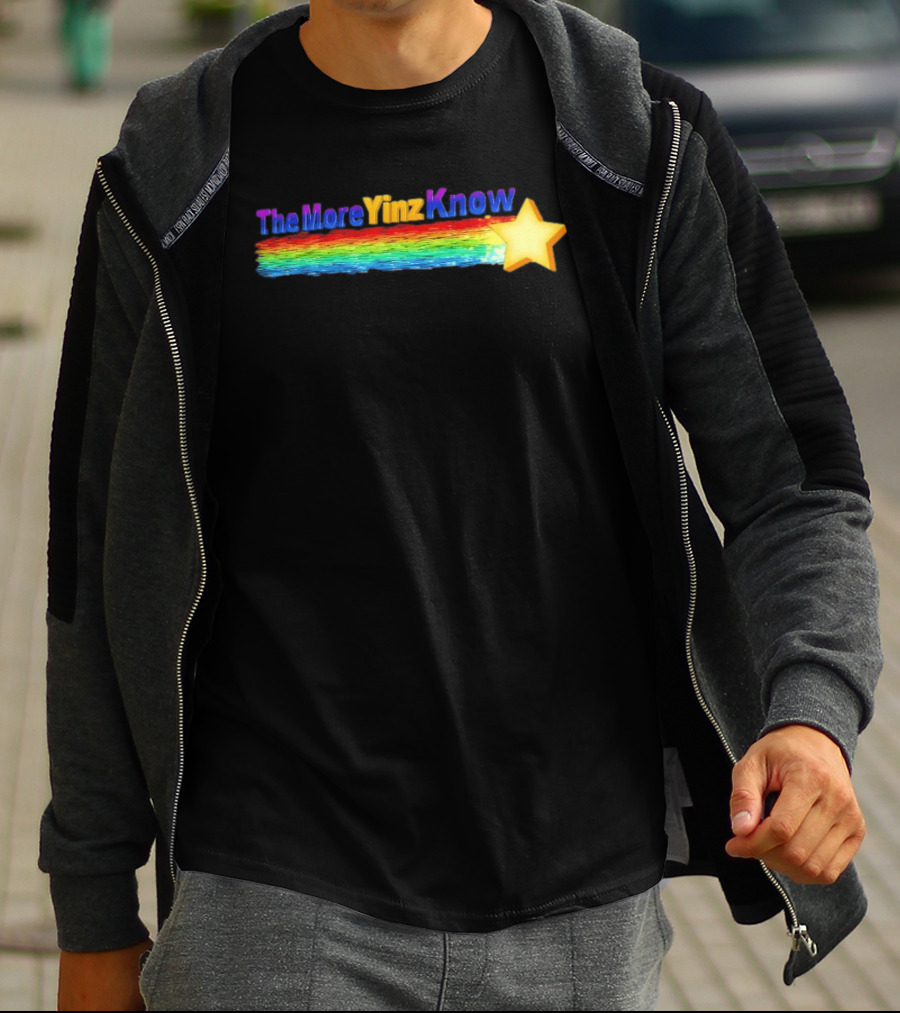 The More Yinz Know Star Rainbow Pittsburgh Phrase T-Shirt