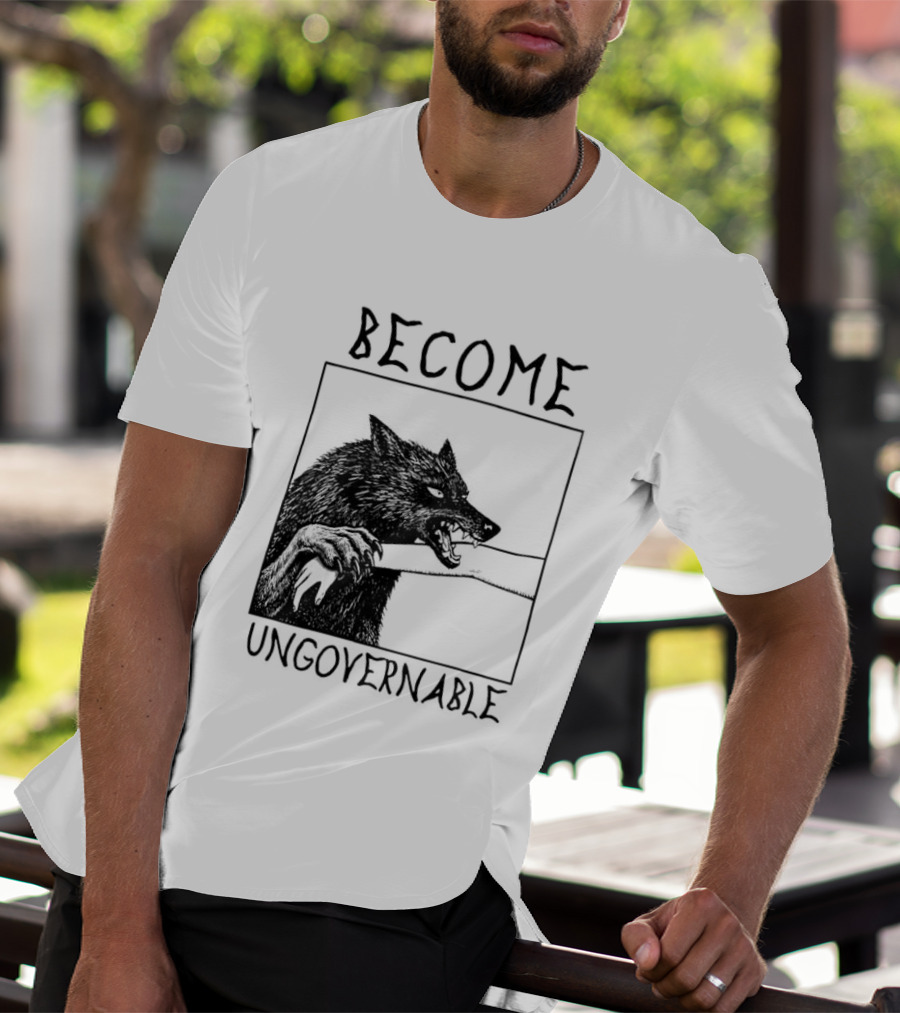 Become Ungovernable Wolf Refuse To Be Tamed Forever Meme T-Shirt