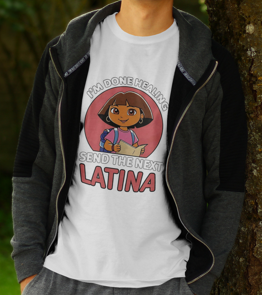 I'm Done Healing Send The Next Latina Cartoon T-Shirt