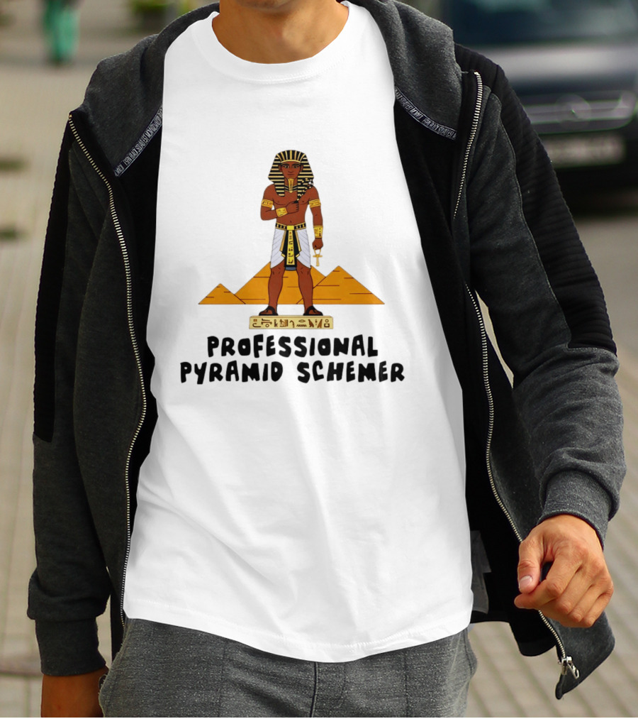 Pharaoh Professional Pyramid Schemer Egypt Hieroglyphs Pyramids T-Shirt