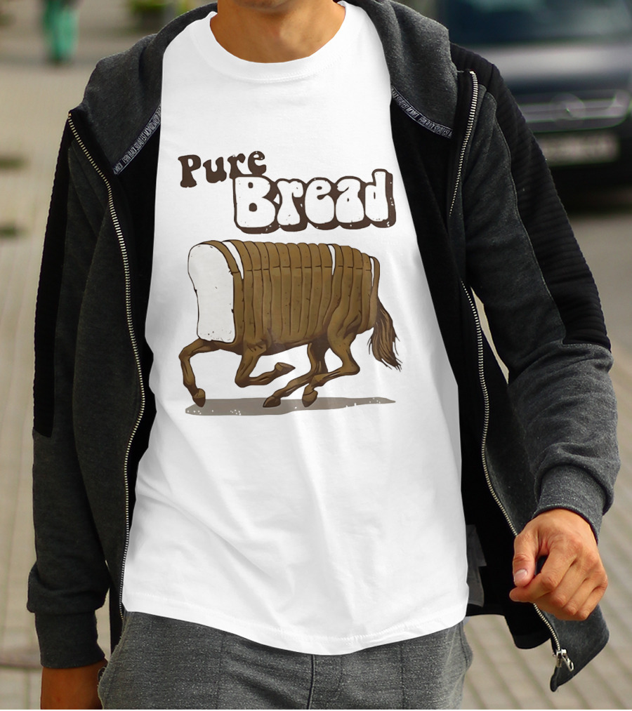 Pure Bread Horse Loaf Humorous T-Shirt