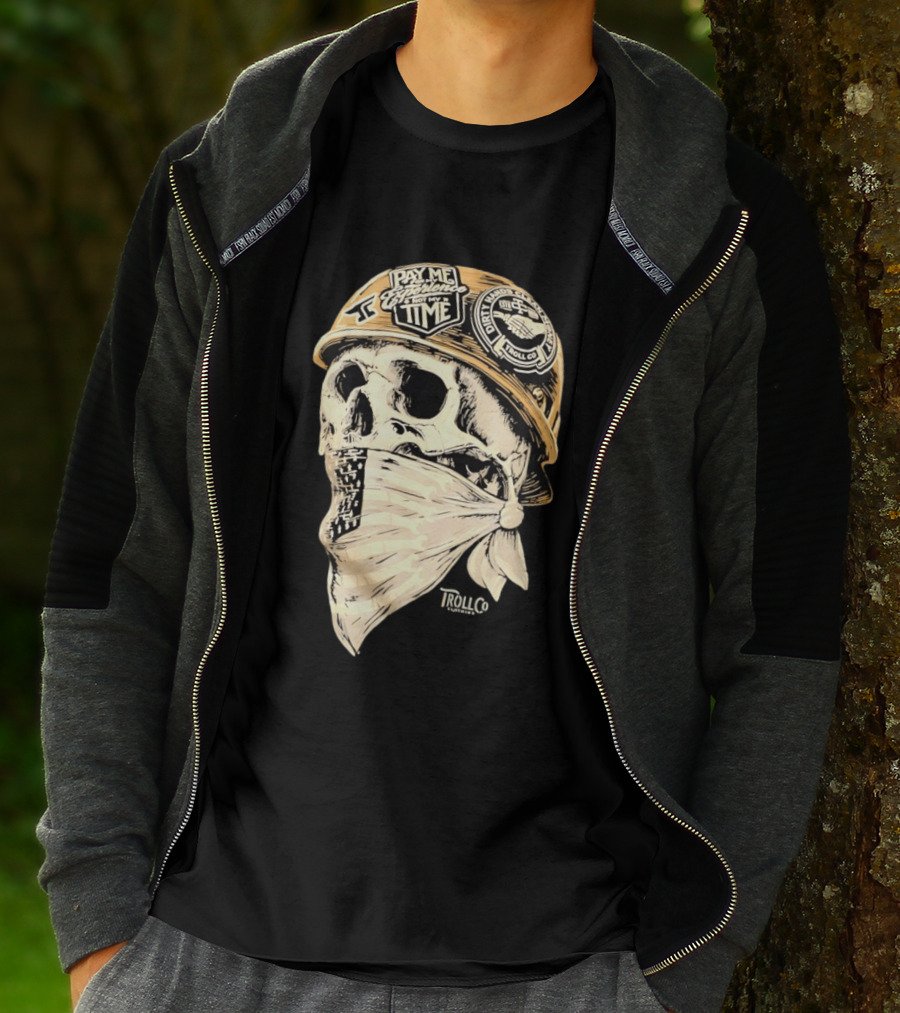 Skull Headstrong Pay Me For My Experience Not My Time Troll Co Dirtville MC T-Shirt