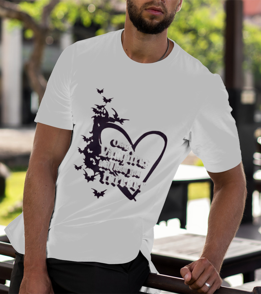 Only Vampires Will Love You Forever Heart And Bats T-Shirt