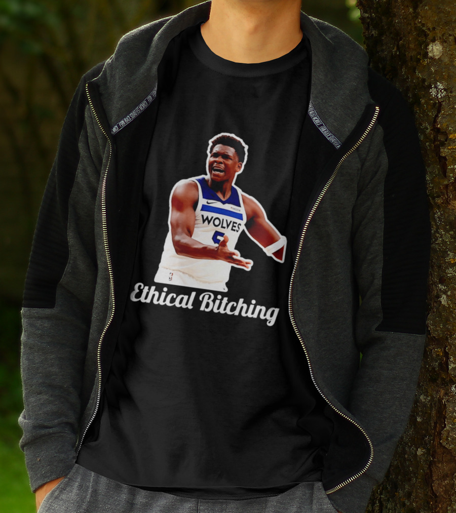 Anthony Edwards Wolves Ethical Bitching T-Shirt