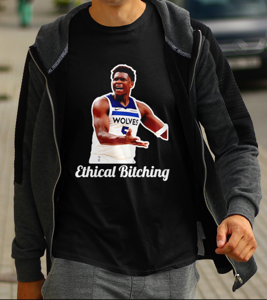 Anthony Edwards Wolves Ethical Bitching T-Shirt