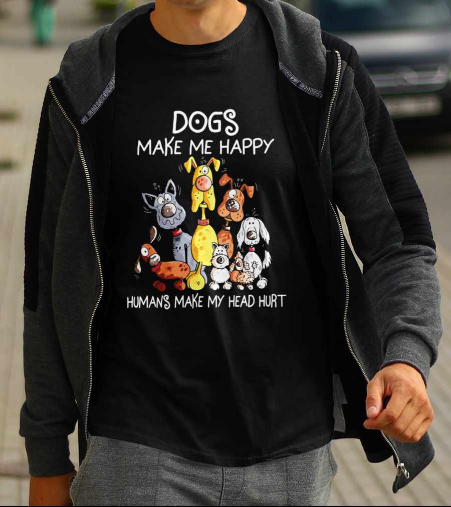 Dogs Make Me Happy Humans Make My Head Hurt Cartoon Dogs T-Shirt