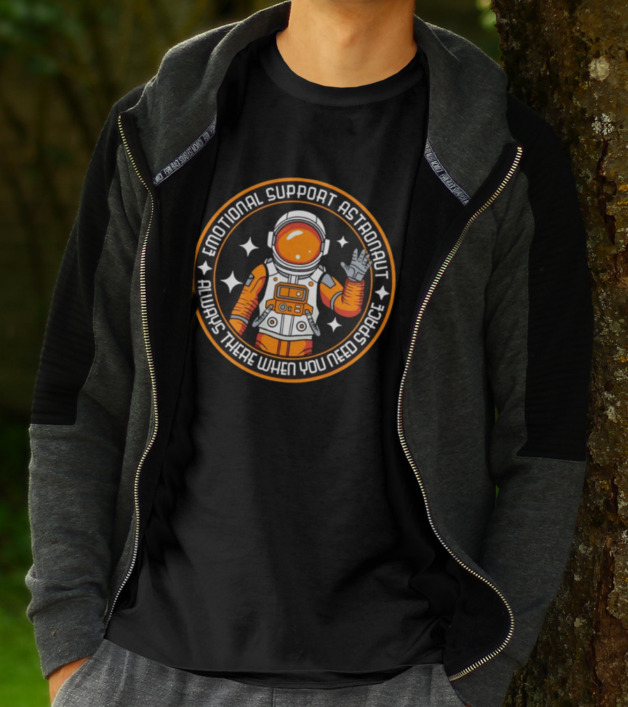 Emotional Support Astronaut Always There When You Need Space T-Shirt