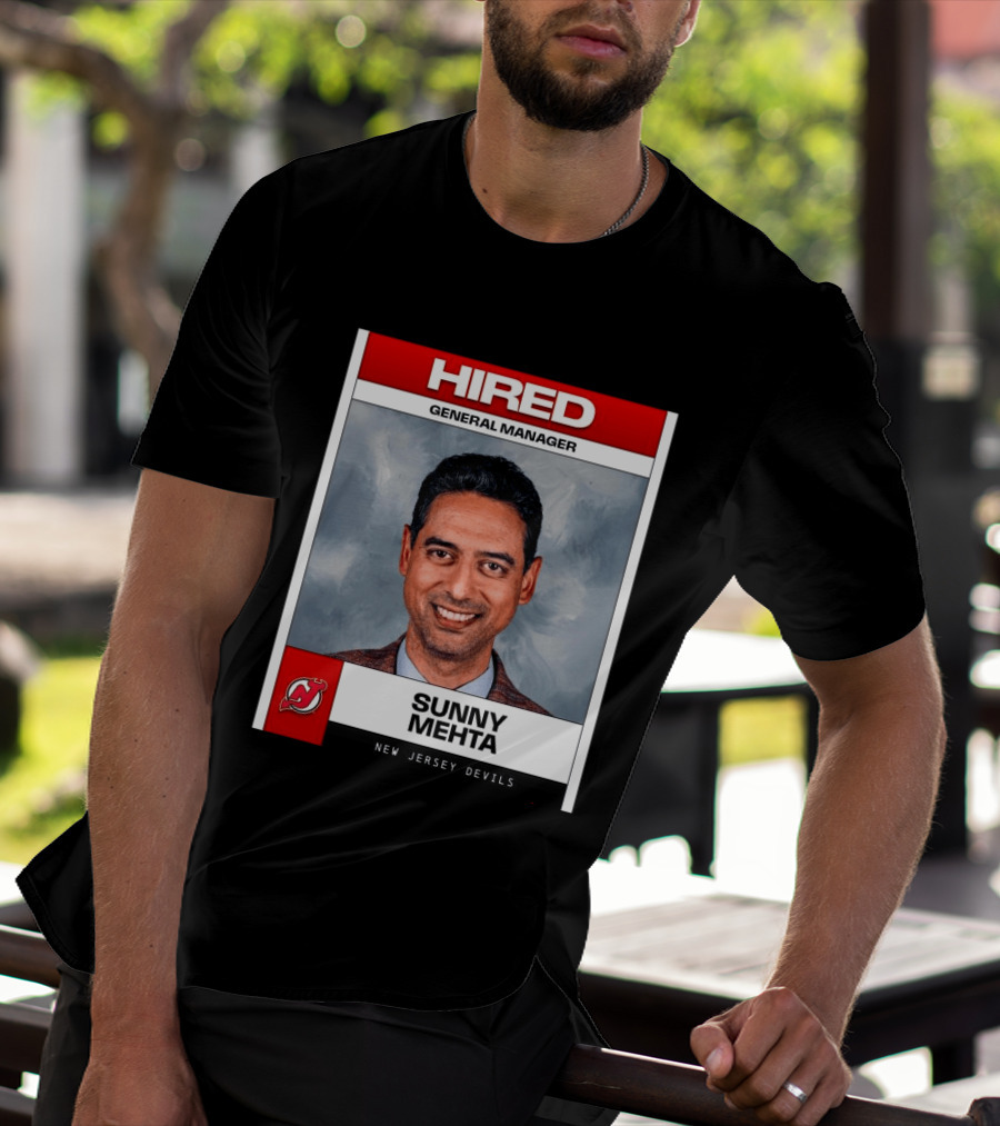 Hired General Manager Sunny Mehta New Jersey Devils T-Shirt