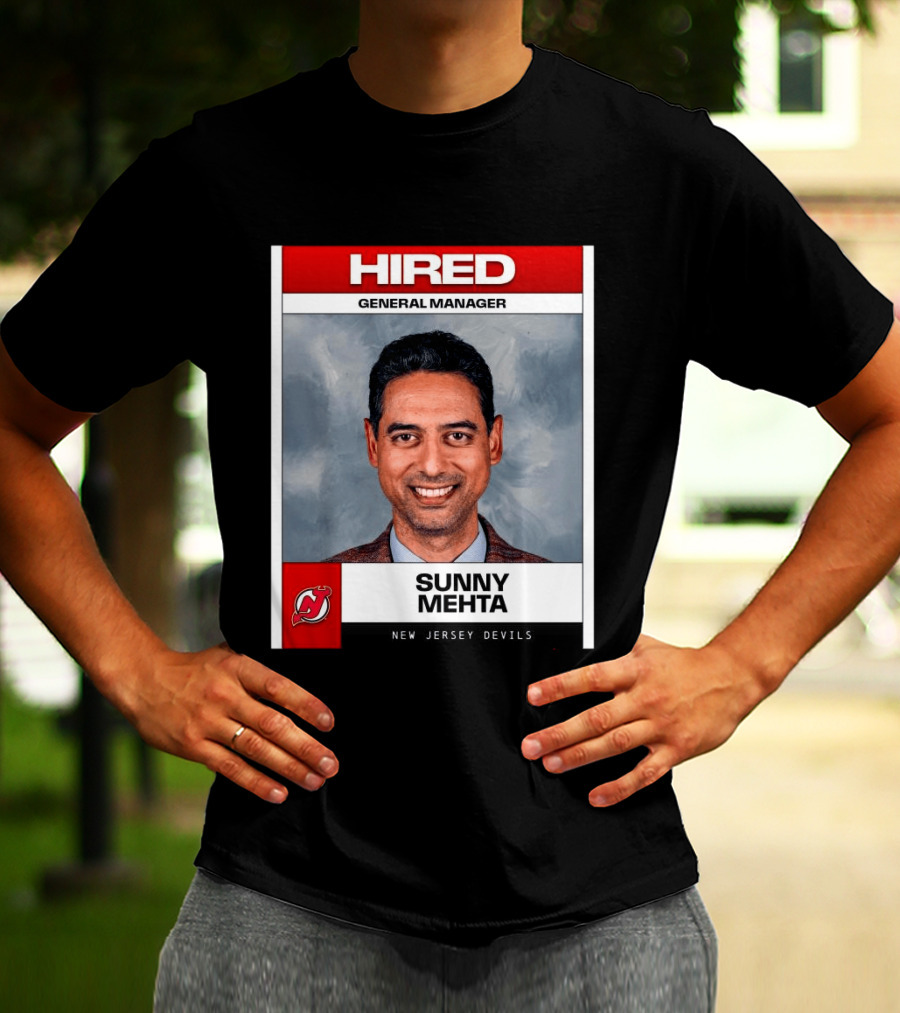 Hired General Manager Sunny Mehta New Jersey Devils T-Shirt