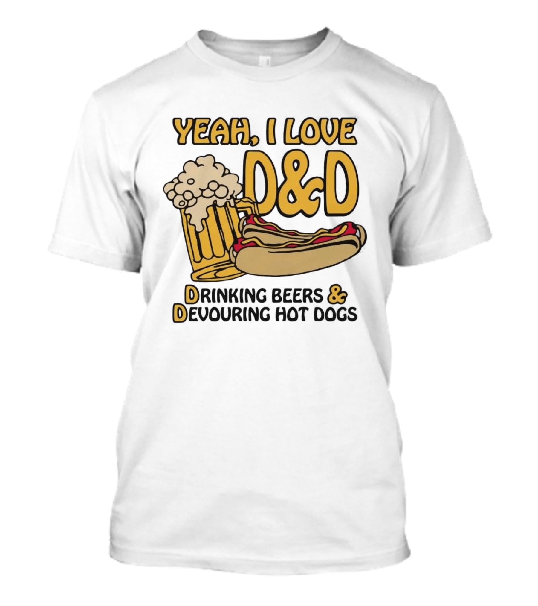 Yeah I Love D&D Drinking Beers Devouring Hot Dogs T-Shirt