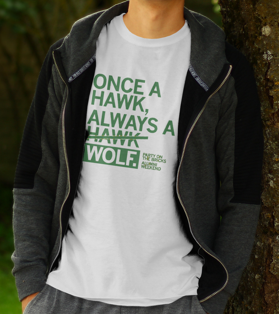 Once A Hawk Always A Wolf Party On The Bricks Alumni Weekend T-Shirt
