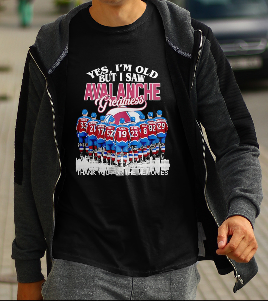 Yes I'm Old But I Saw Colorado Avalanche Greatness Patrick Forsberg Bourque Sakic MacKinnon Legends T-Shirt