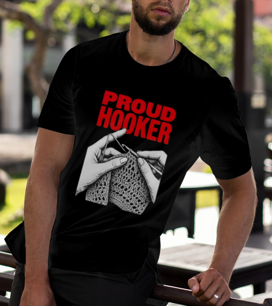 Proud Hooker Crochet Knitting Wool Scarf T-Shirt