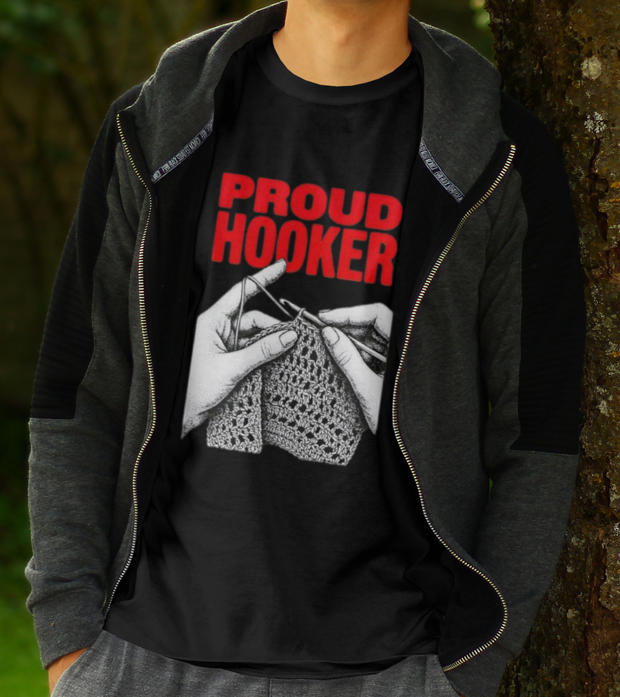 Proud Hooker Crochet Knitting Wool Scarf T-Shirt