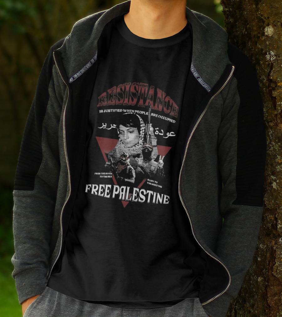 Resistance Is Justified When People Are Occupied Free Palestine T-Shirt