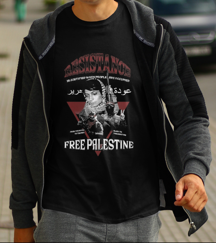 Resistance Is Justified When People Are Occupied Free Palestine T-Shirt