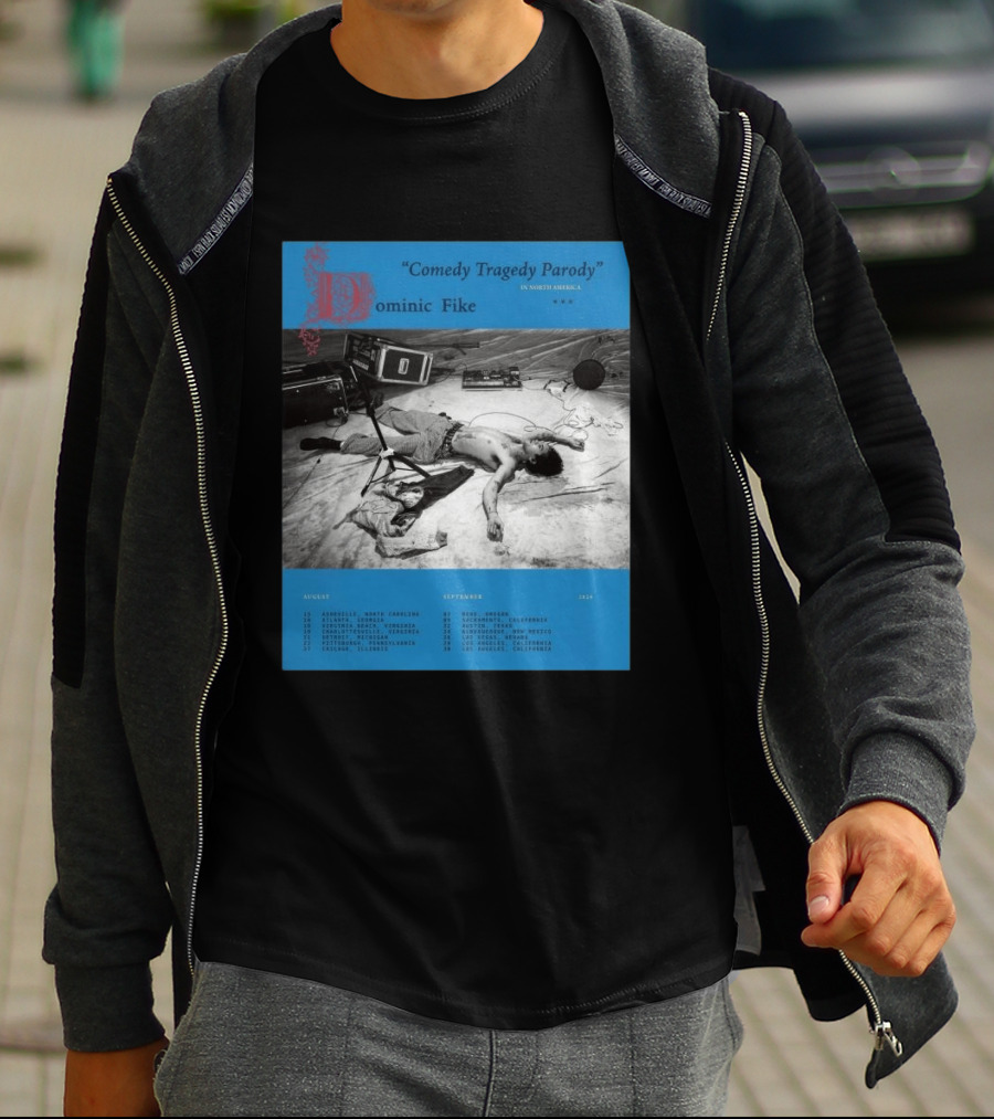 Dominic Fike Comedy Tragedy Parody Tour 2026 North America Schedule T-Shirt