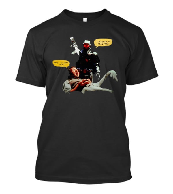 Endoskeleton Robot I'm Here To Kill You Grok Is This True Sci Fi Scene T-Shirt