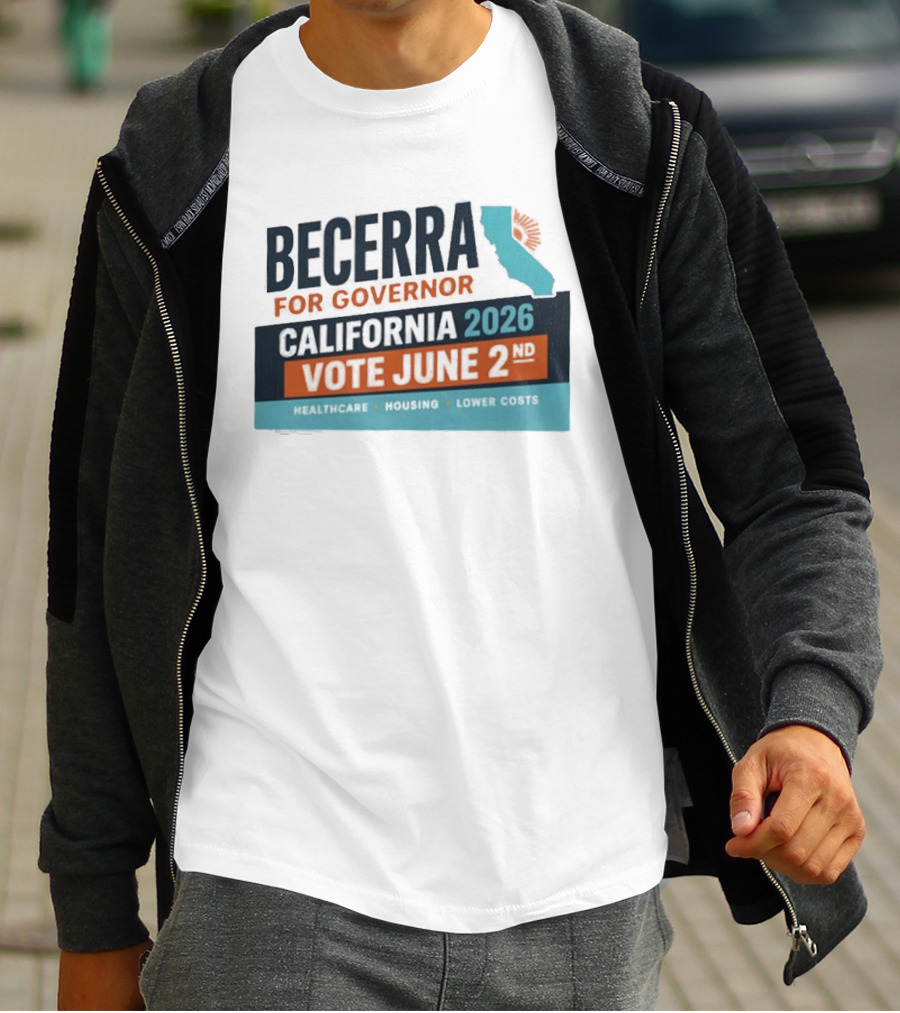 Becerra For Governor California 2026 Vote June 2 T-Shirt