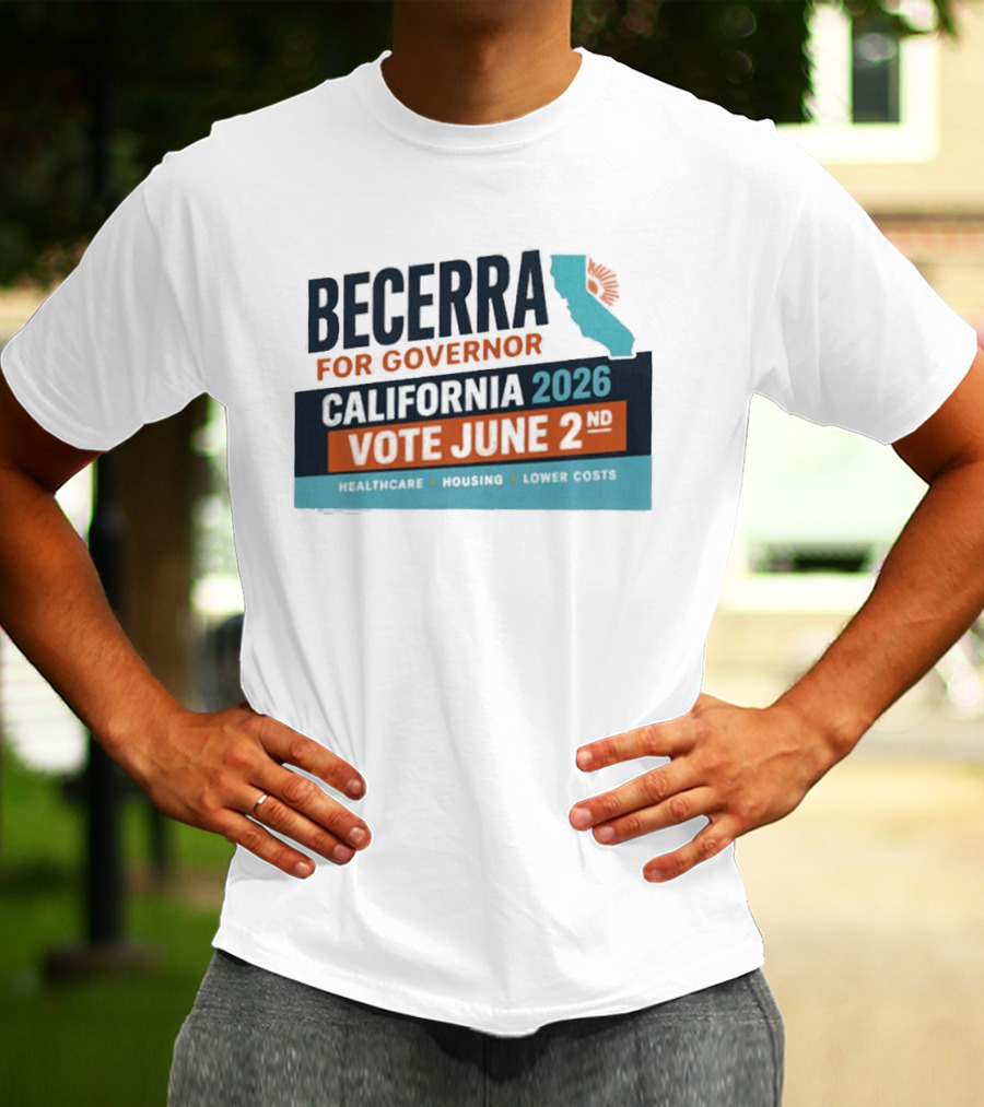 Becerra For Governor California 2026 Vote June 2 T-Shirt