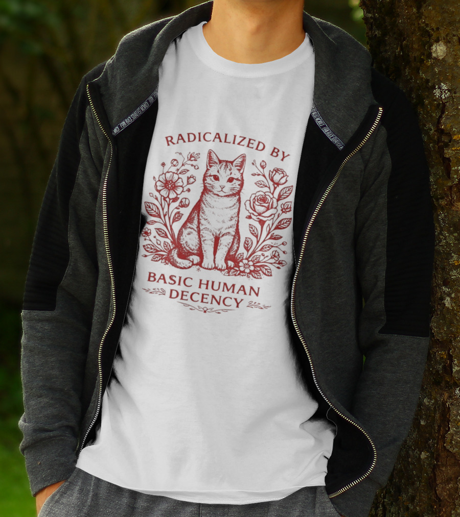 Radicalized By Basic Human Decency Cat With Roses T-Shirt