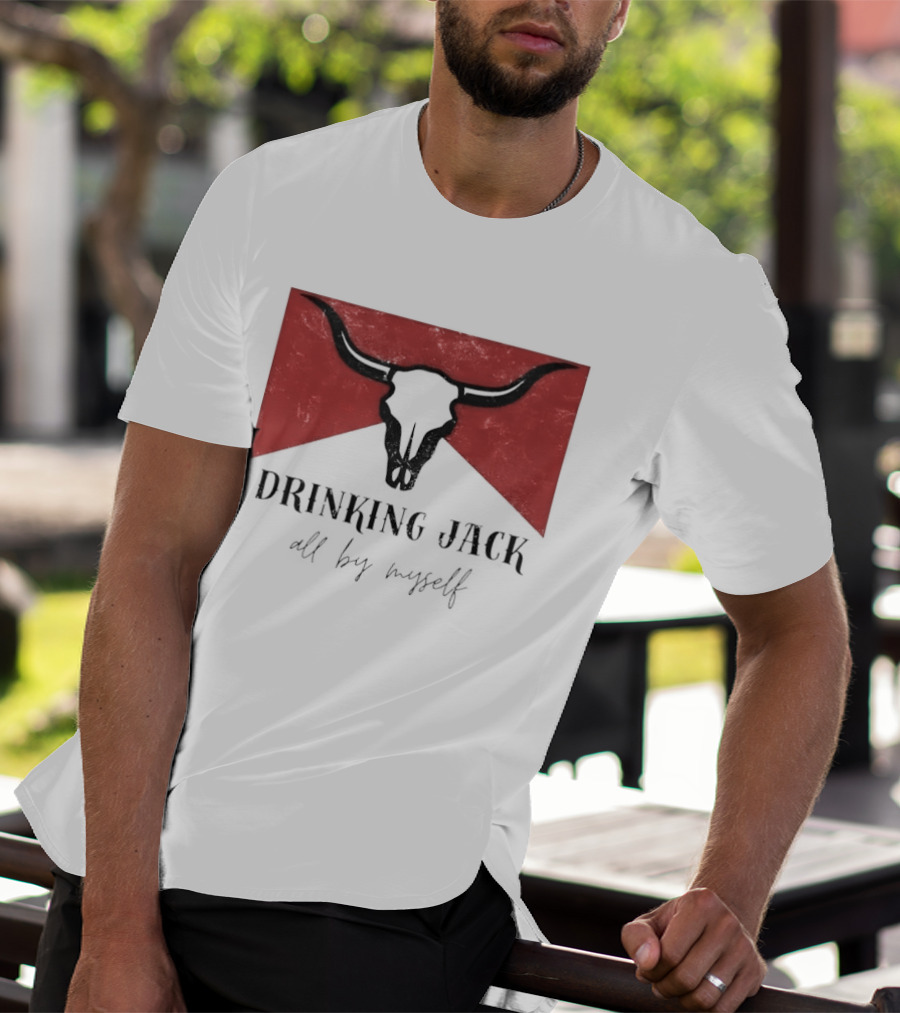 Drinking Jack All By Myself Country Music Lyrics Bull Skull Red T-Shirt