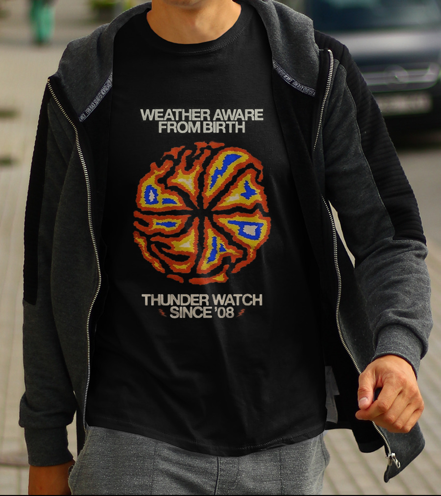 Weather Aware From Birth Thunder Since '08 T-Shirt