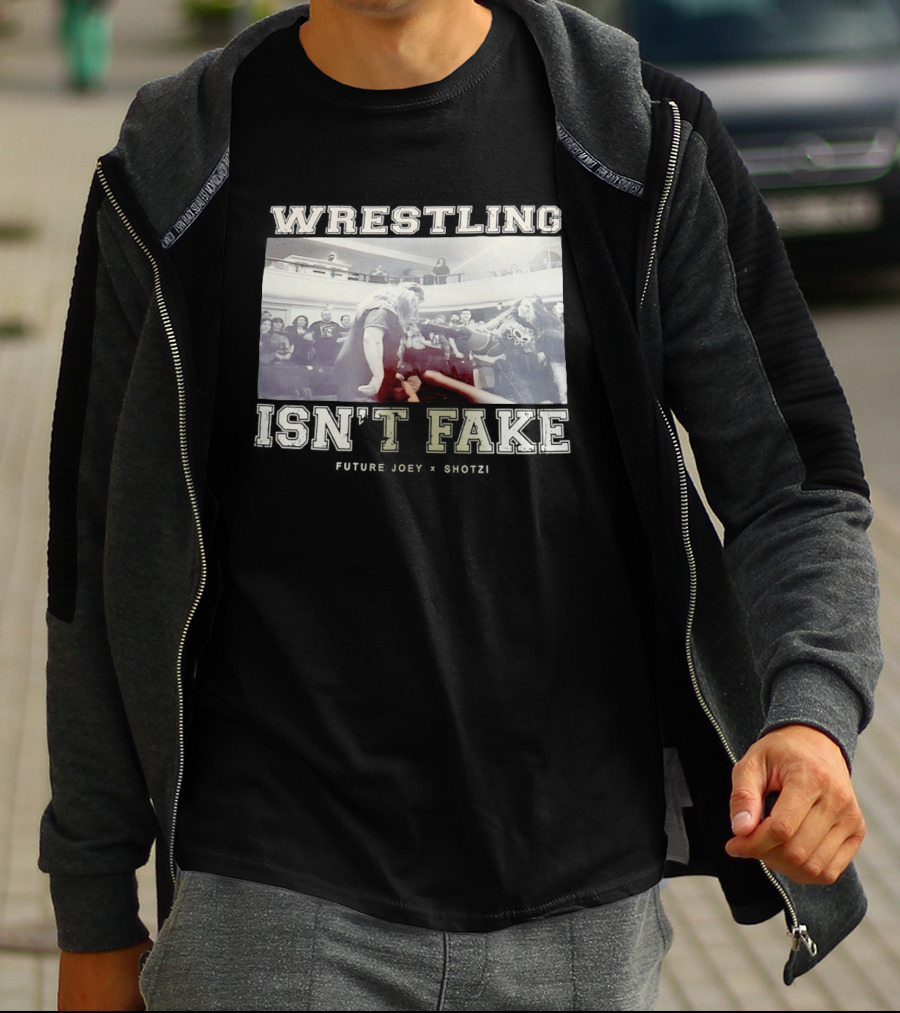 Wrestling Isn't Fake Future Joey Shotzi T-Shirt