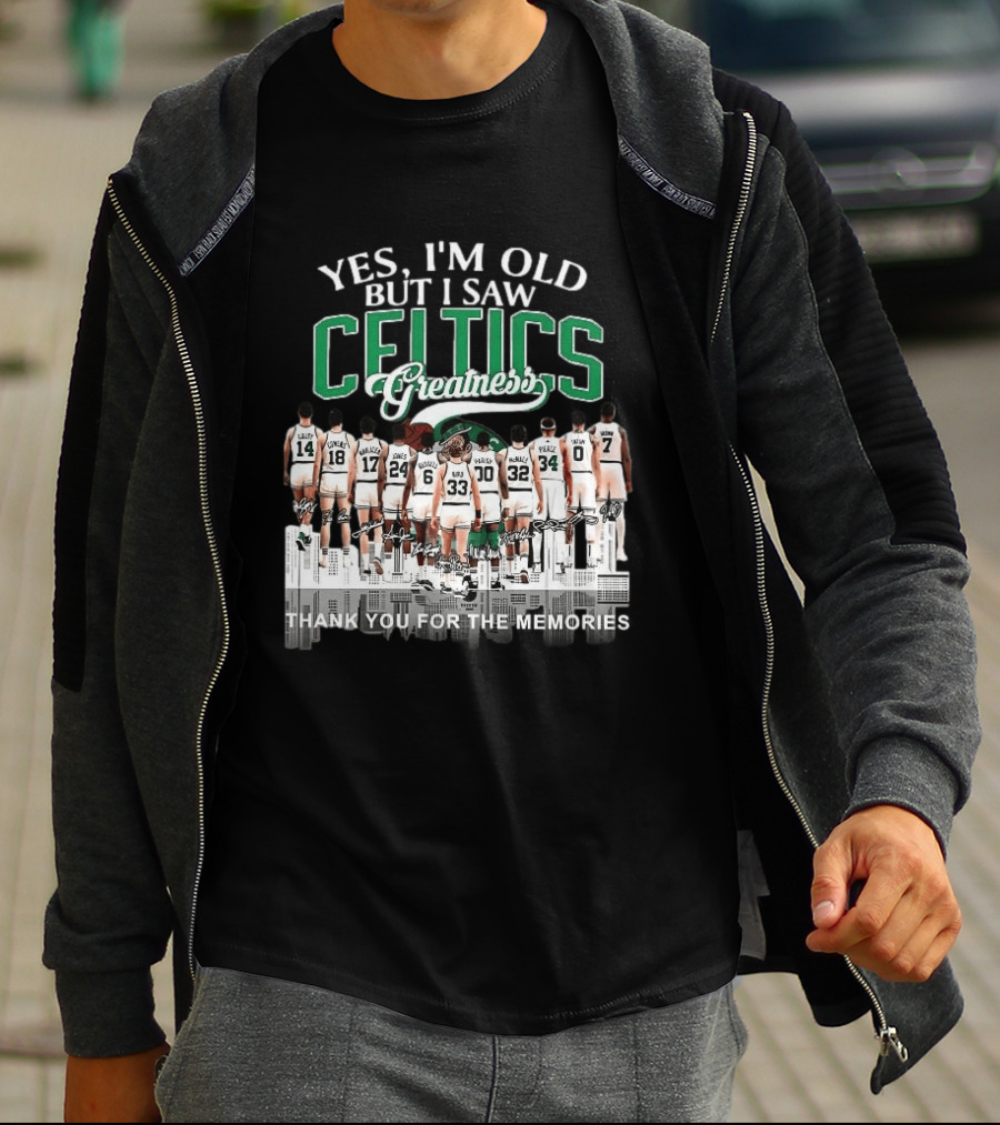 Yes I'm Old But I Saw Celtics Greatness Thank You For The Memories Players T-Shirt