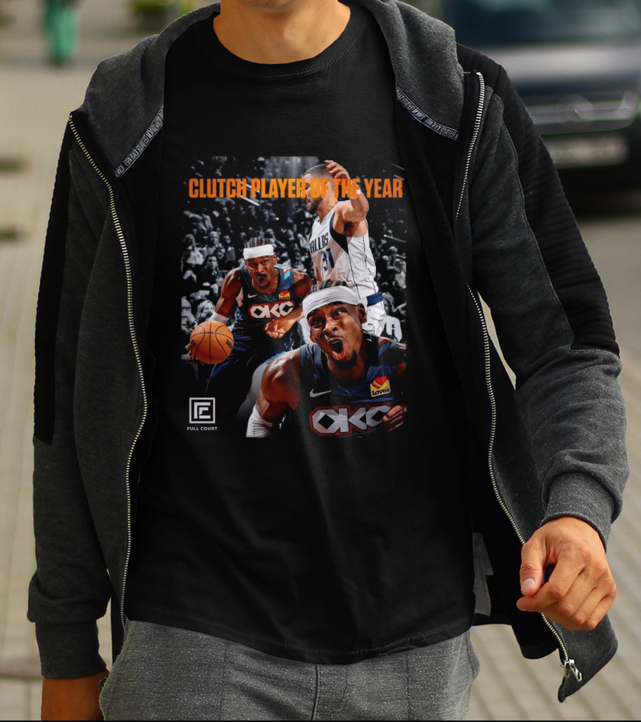 Clutch Player Of The Year NBA 2026 OKC Thunder SGA Full Court T-Shirt