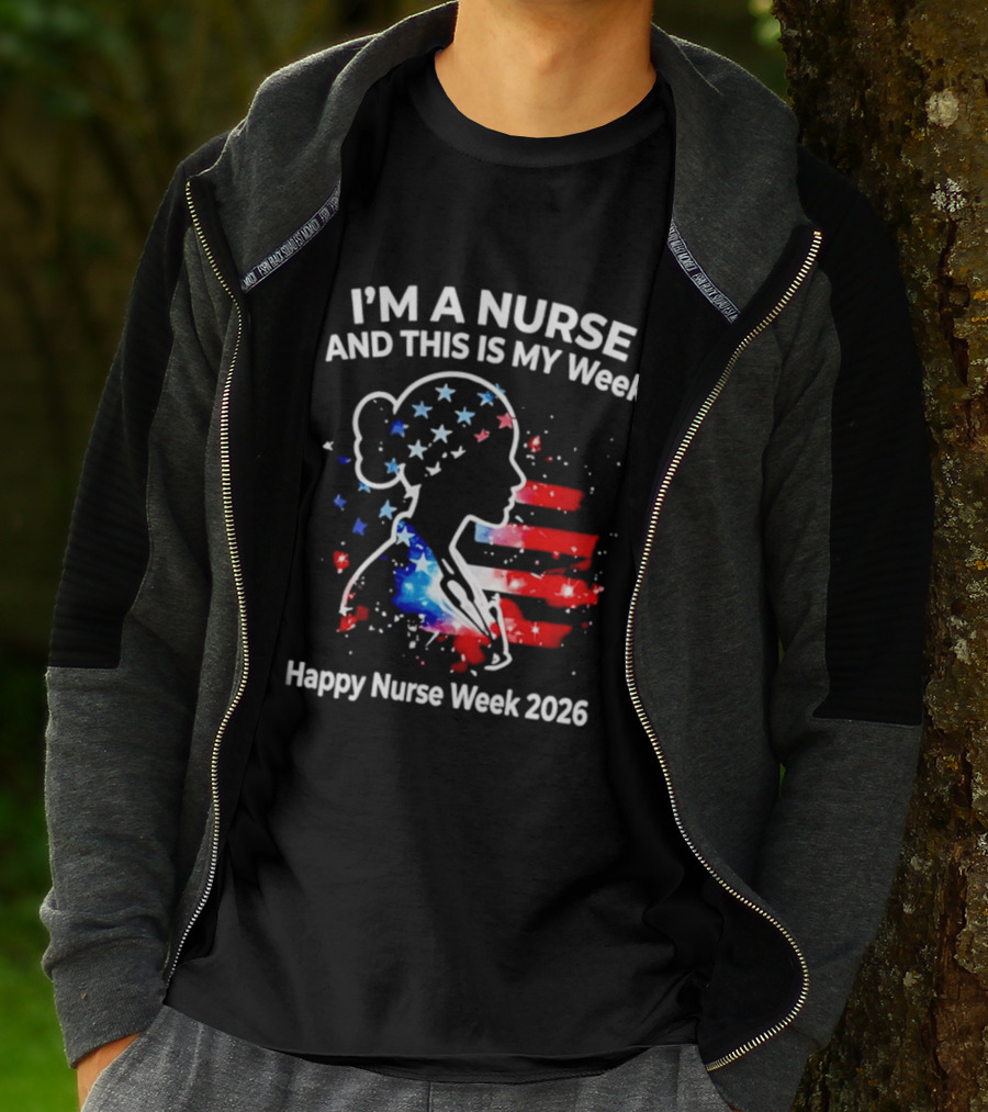 I'm A Nurse And This Is My Week Happy Nurse Week 2026 USA Flag T-Shirt