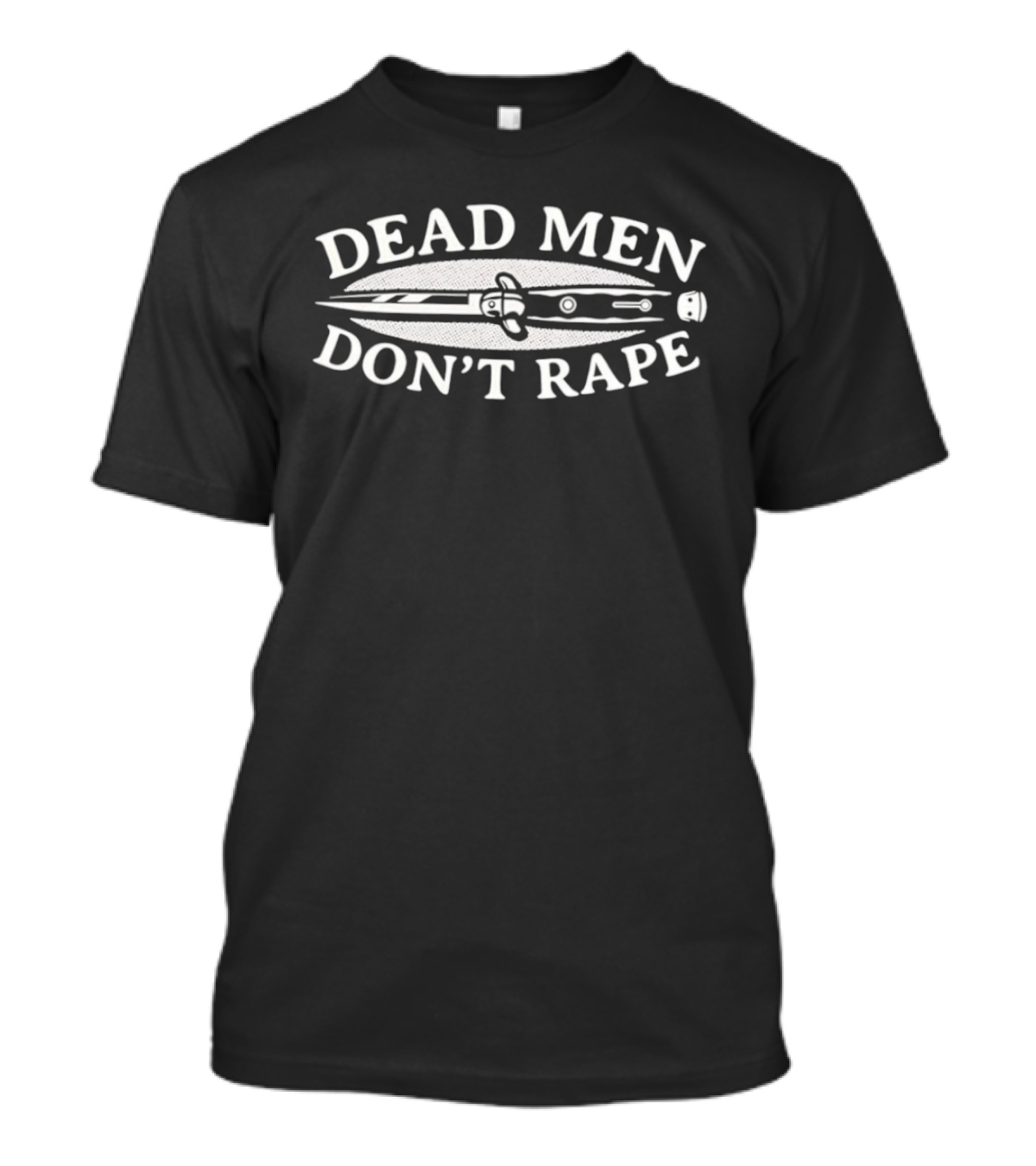 Dead Men Don't Rape Switchblade T-Shirt