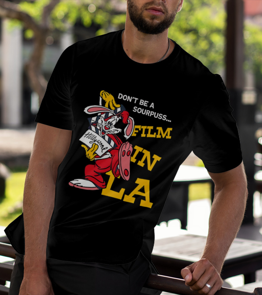 Don't Be A Sourpuss Film In LA Roger Rabbit T-Shirt