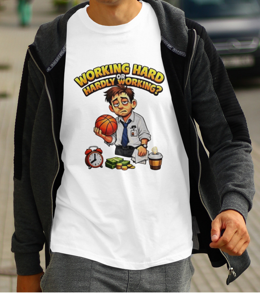 Working Hard Or Hardly Working Tired Office Man Basketball Coffee Alarm T-Shirt