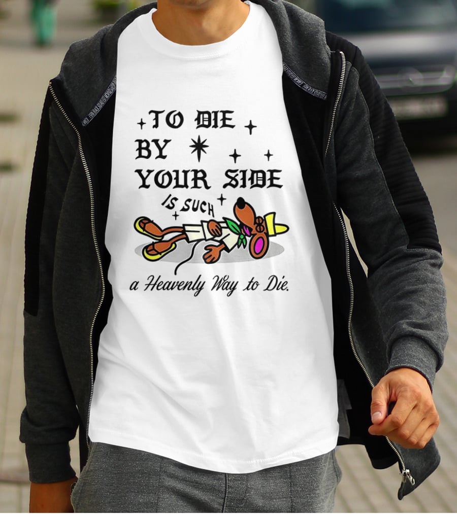 To Die By Your Side Is Such A Heavenly Way To Die Slowpoke Rodriguez T-Shirt