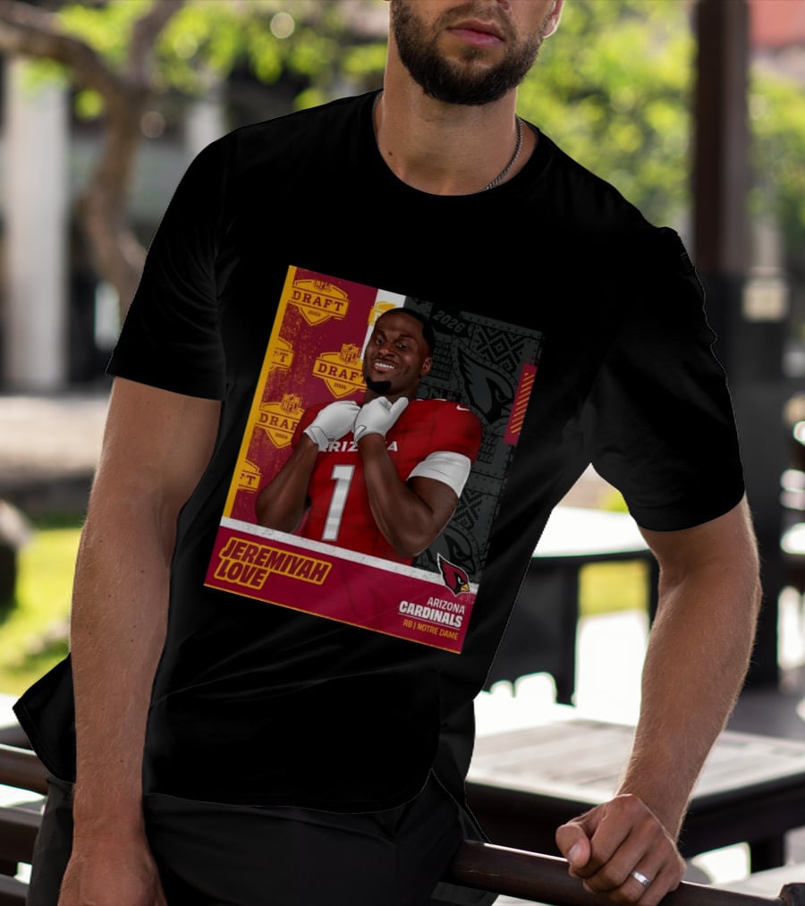 Jeremiyah Love Arizona Cardinals 2026 NFL Draft Round 1 Pick 3 Notre Dame T-Shirt