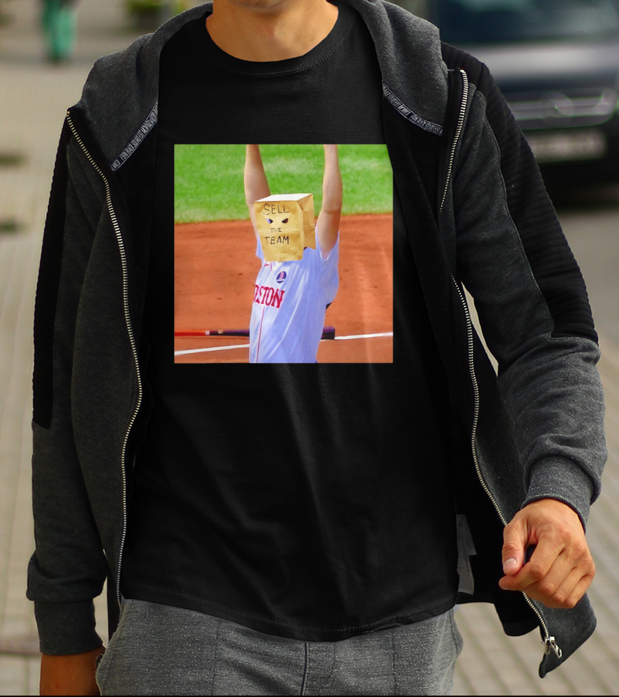 Sell The Team Boston Red Sox Fan Protest Meme T-Shirt