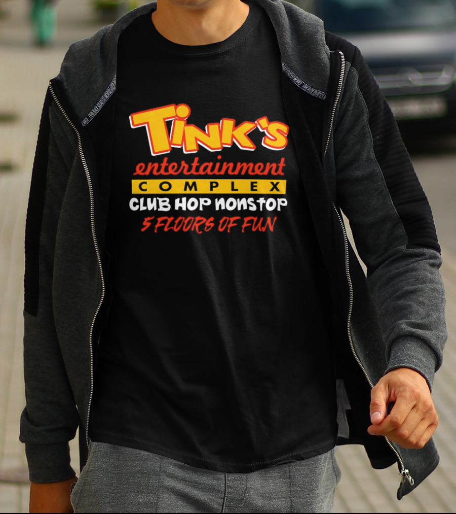 Tink's Entertainment Complex Club Hop Nonstop Five Floors Of Fun T-Shirt