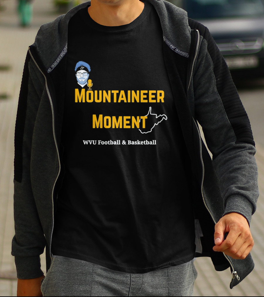 West Virginia Mountaineer Moment WVU Football And Basketball T-Shirt