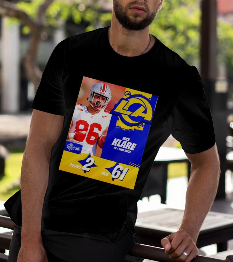 Max Klare Los Angeles Rams Round 2 Pick 61 Ohio State Draft 2026 T-Shirt
